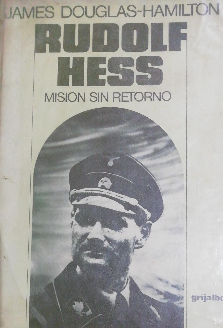 Rudolf Hess misión sin retorno