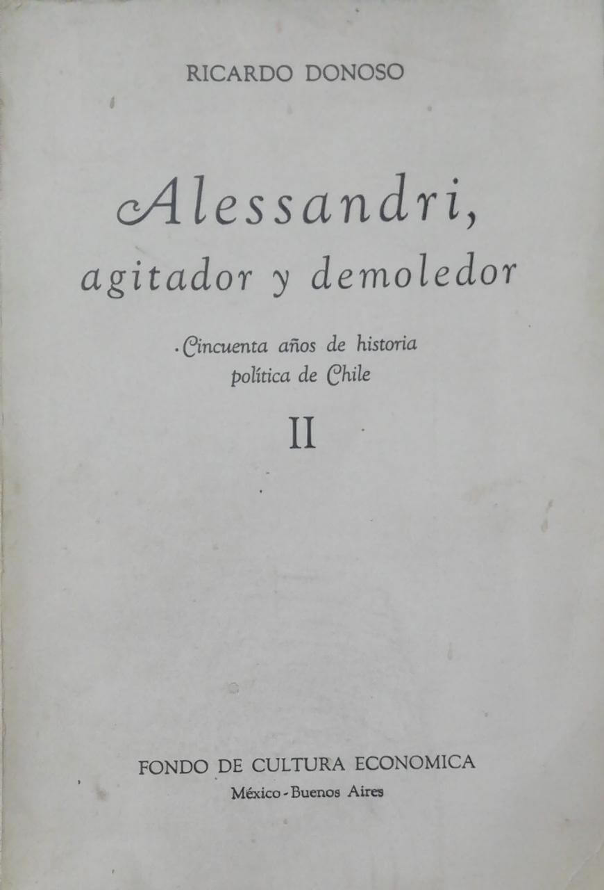 Alessandri, Agitador y Demoledor