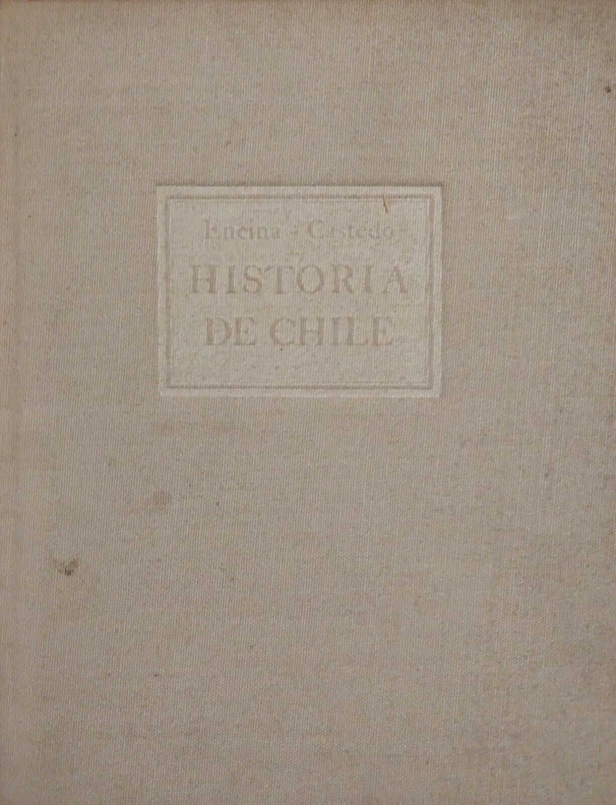 Historia de Chile por Francisco A. Encina Tomo I y II