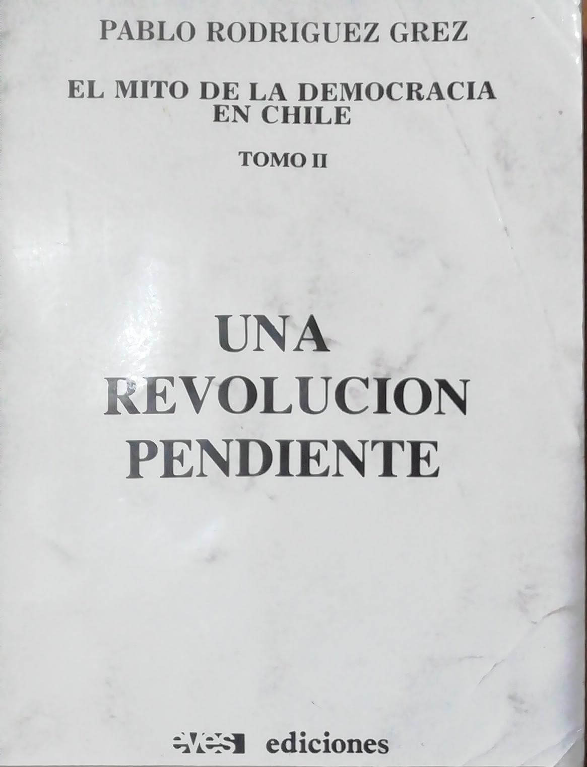 El Mito de la Democracia en Chile, Tomo II
