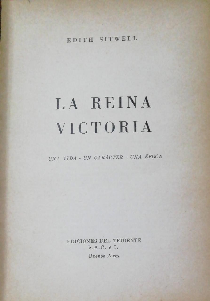 la reina victoria, una vida, un carácter, una época