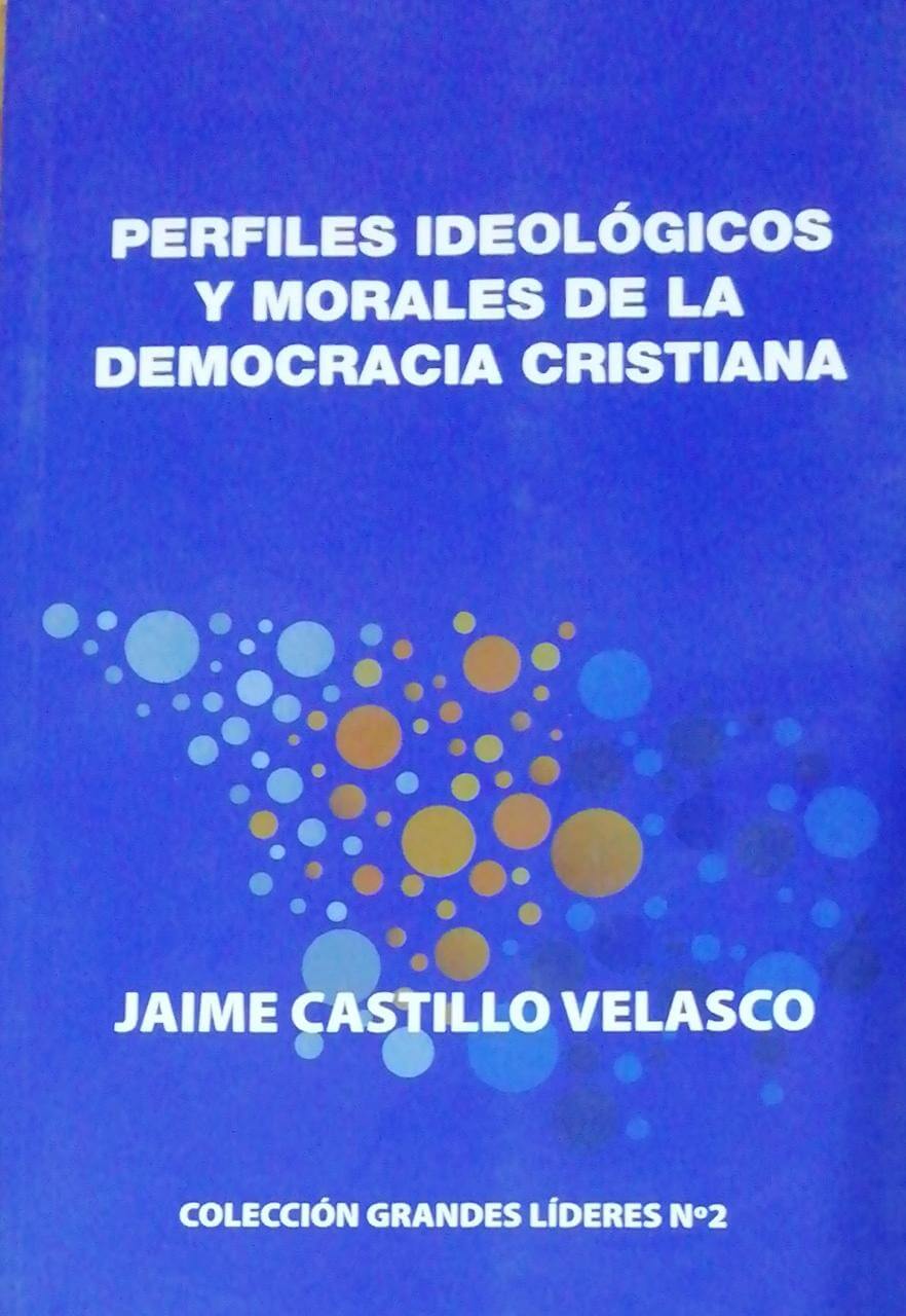 Perfiles Ideológicos y Morales de la Democracia Cristiana