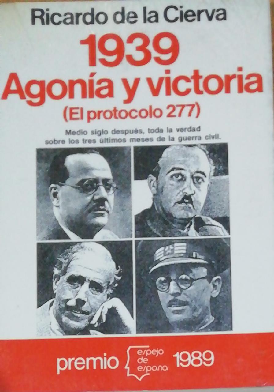1939 agonia y Victoria (el protocolo 277)