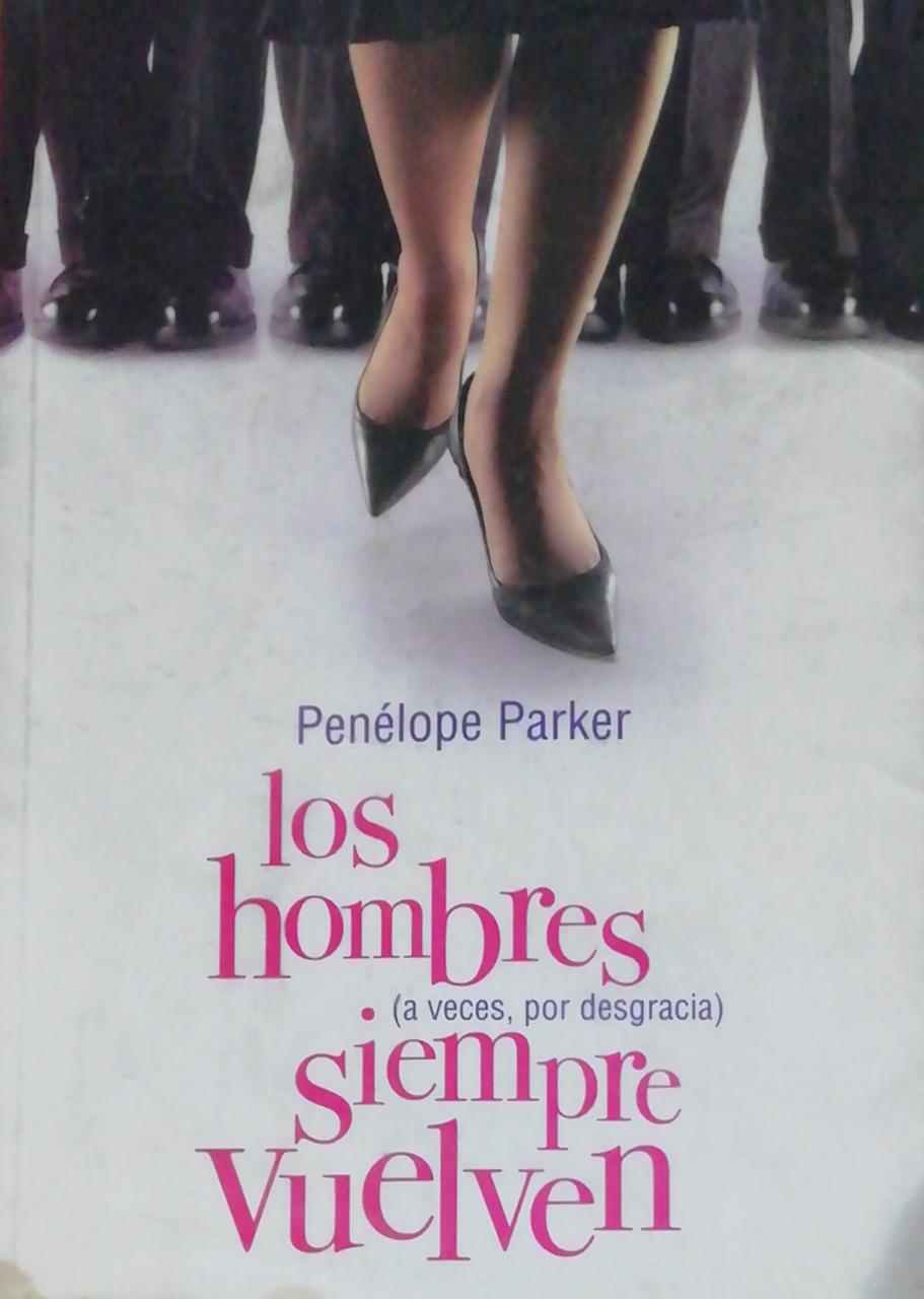 Los hombres a veces por desgracia siempre vuelven