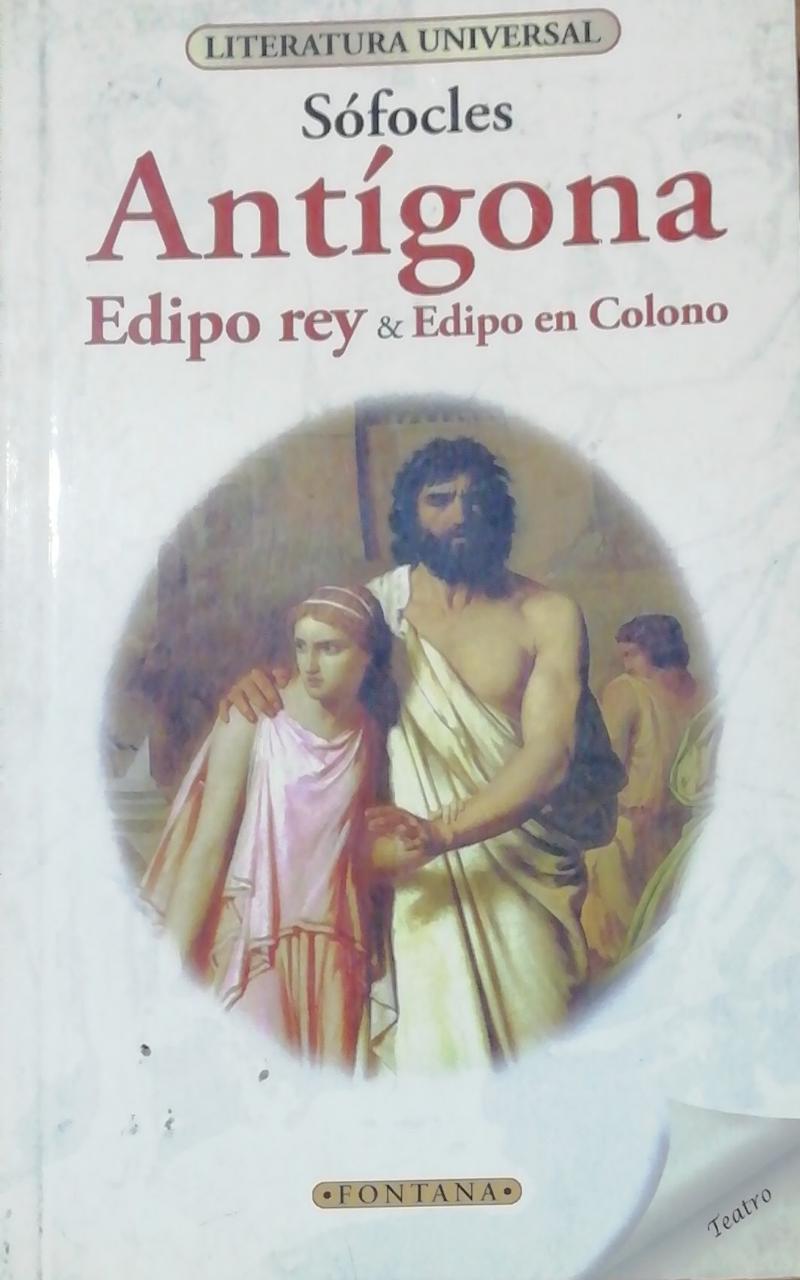 Edipo Rey, Edipo en Colono y Antigona