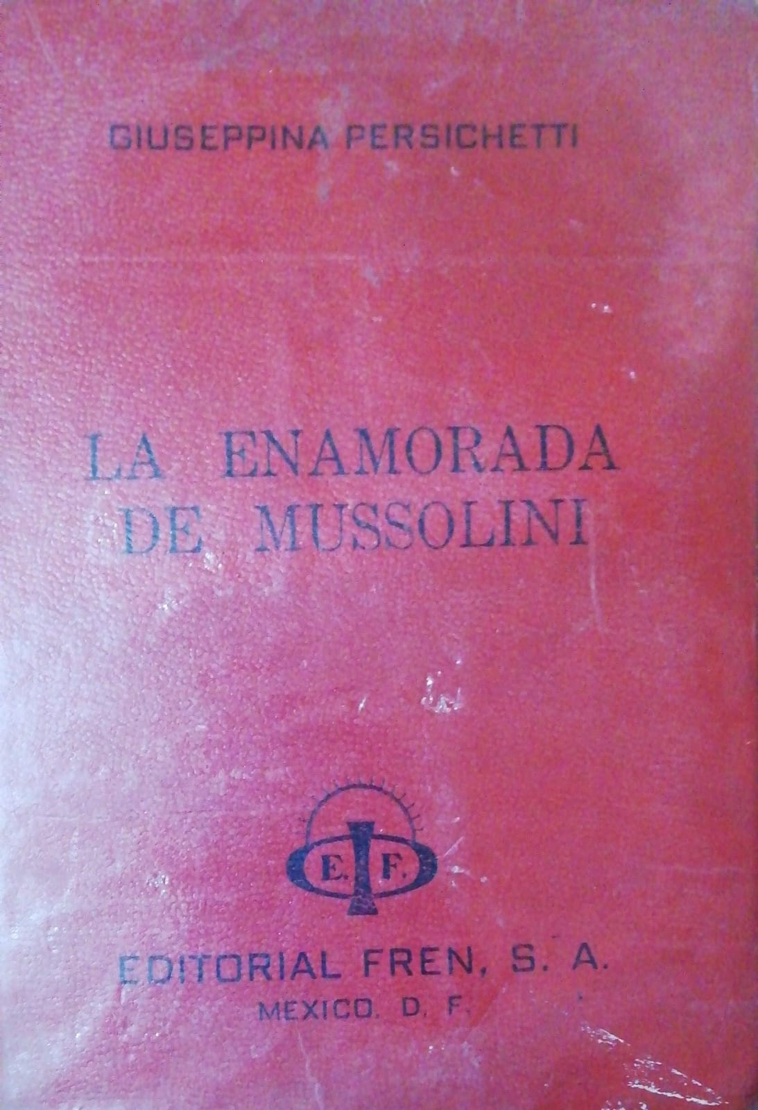 La Enamorada De Mussolini