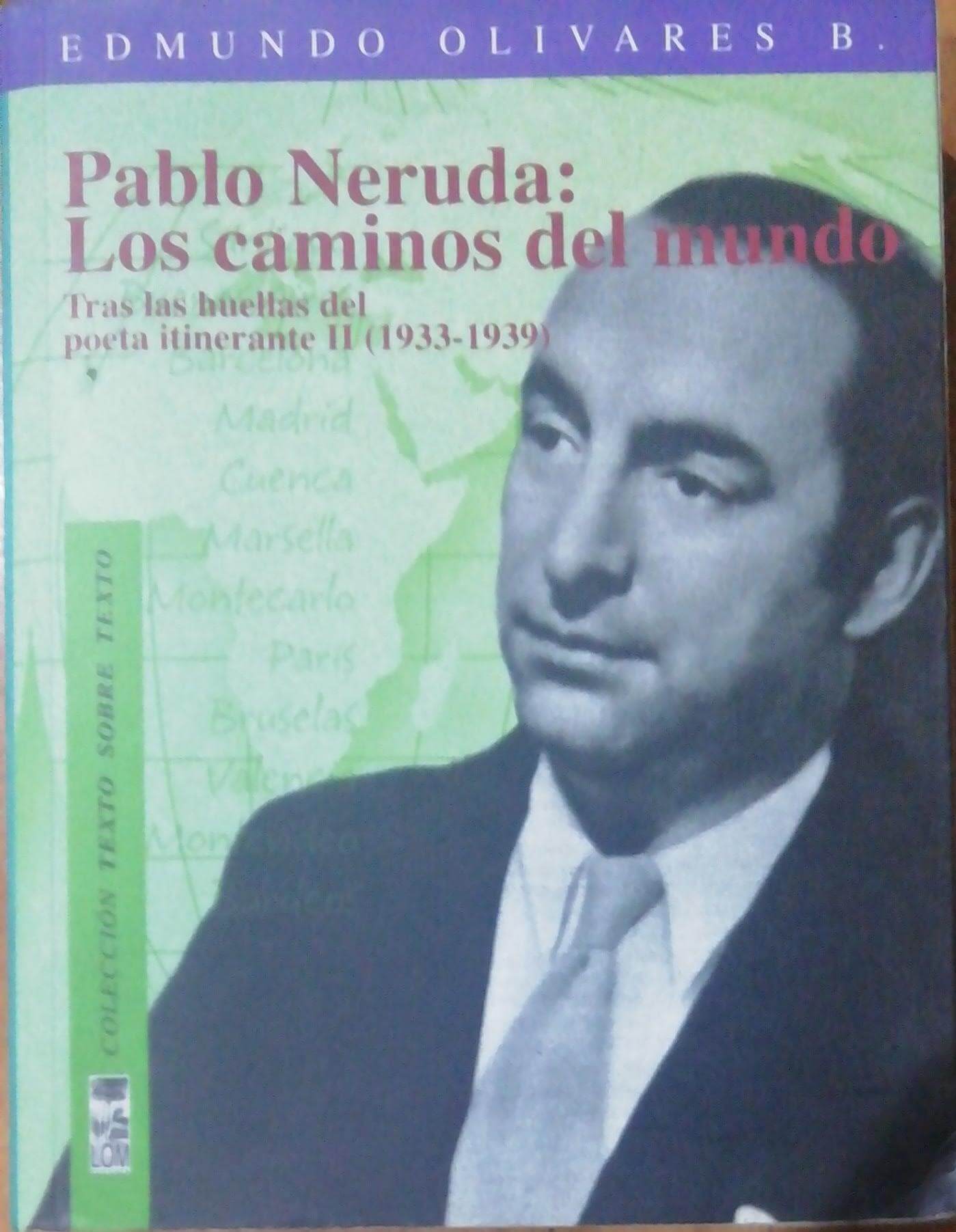 Pablo Neruda: los caminos del mundo