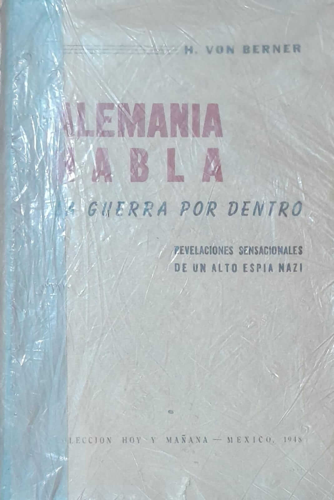 Alemania habla. La guerra por dentro. Revelaciones sensacionales de un