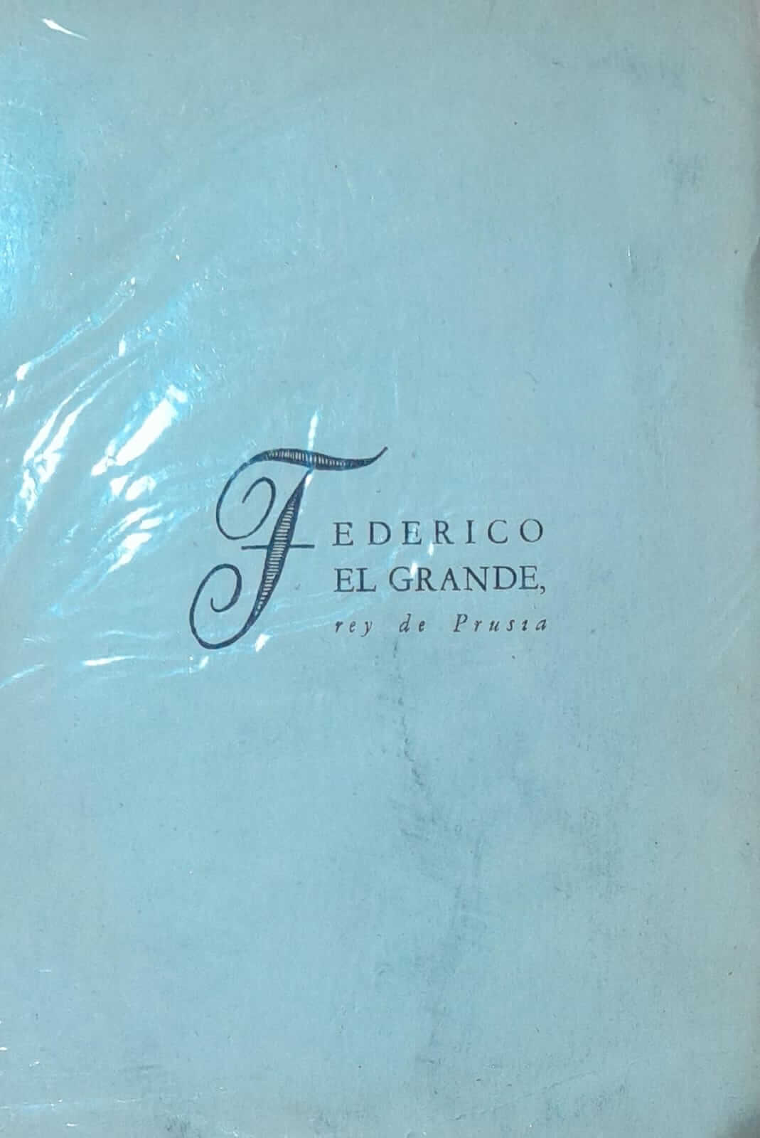 Federico el Grande, rey de Prusia