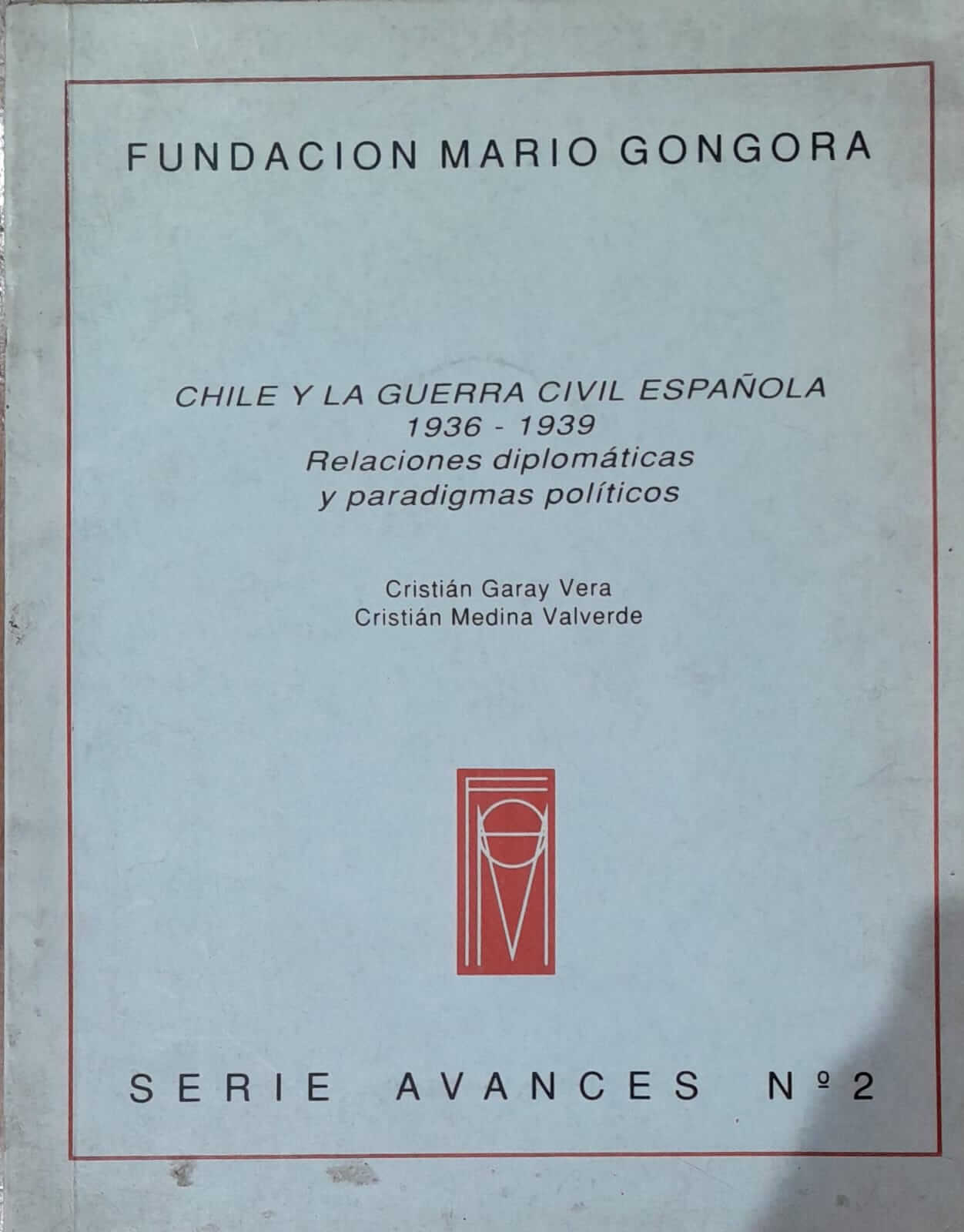 Chile y la guerra civil española, 1936-1939: relaciones diplomáticas y
