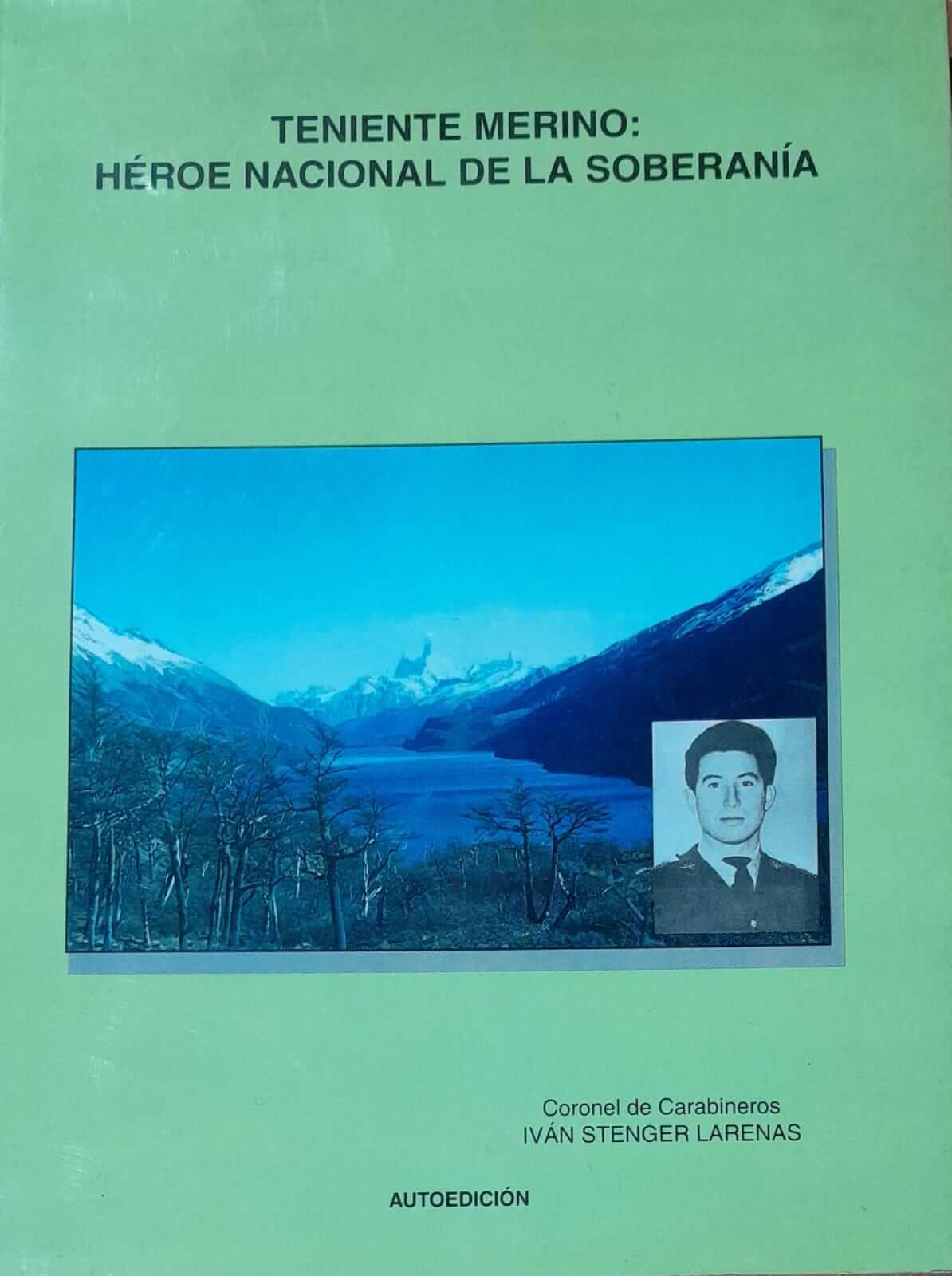 Teniente Merino : Héroe nacional de la soberanía
