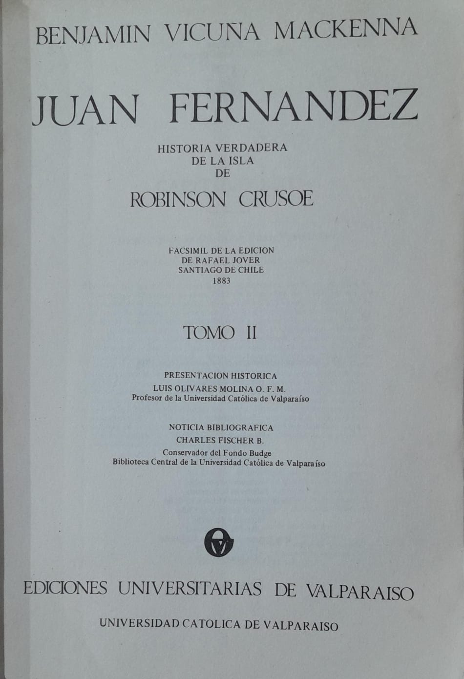 Juan Fernandez: historia verdadera de la isla de Robinson Crusoe