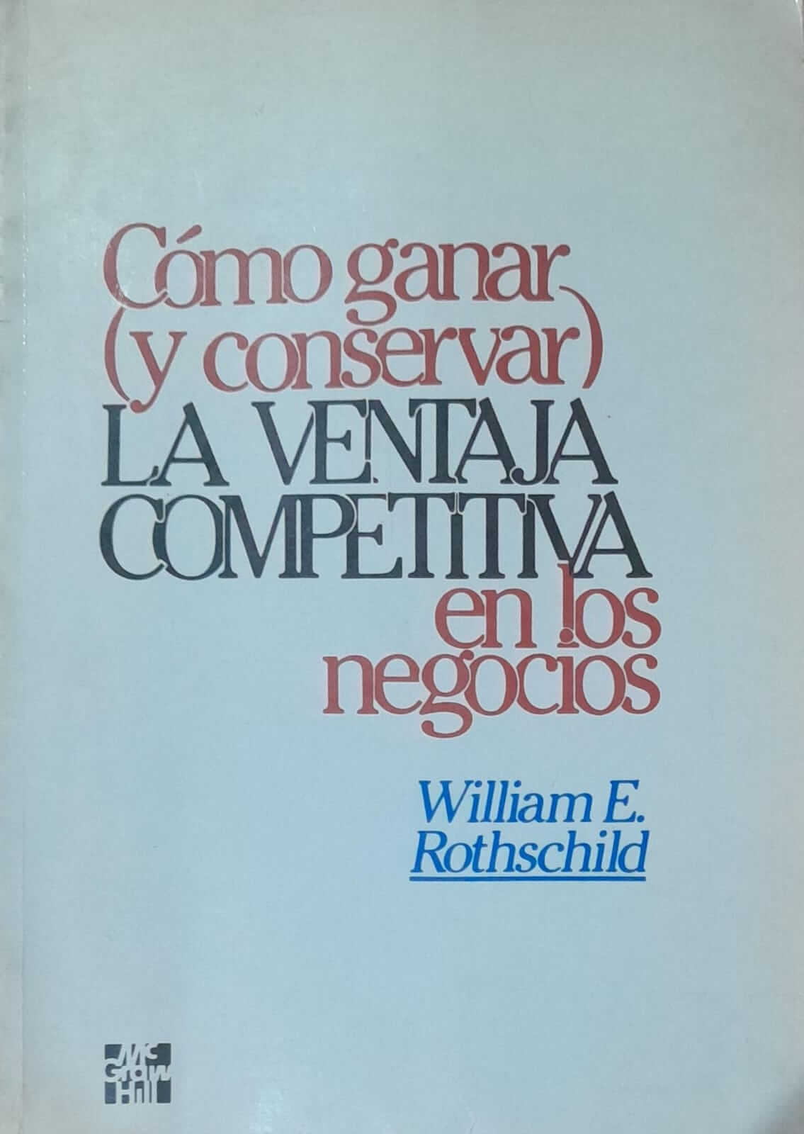 Como ganar (y conservar) la ventaja competitiva en los negocios