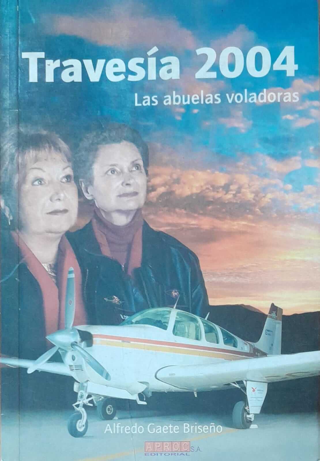 Abuelas Voladoras, Travesía 2004