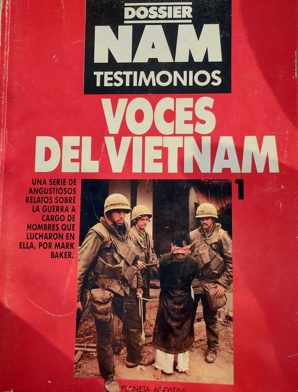 DOSSIER NAM: Testimonios Nº1 - Voces del Vietnam
