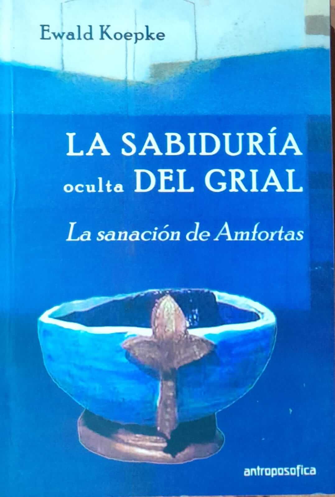 La Sabiduría Oculta del Grial: La Sanación de Amfortas