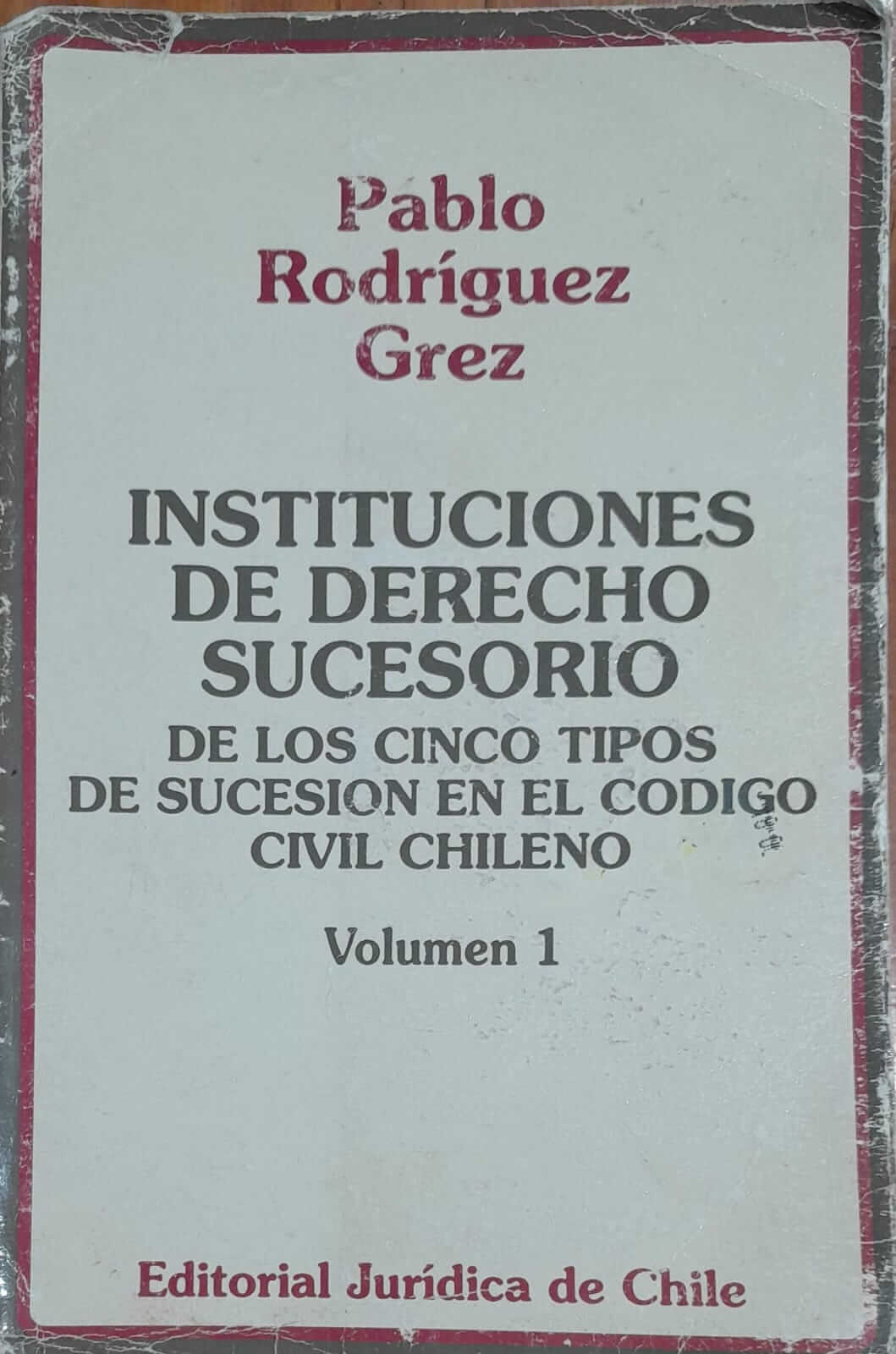 Instituciones de Derecho Sucesorio. De los cinco tipos de sucesión en