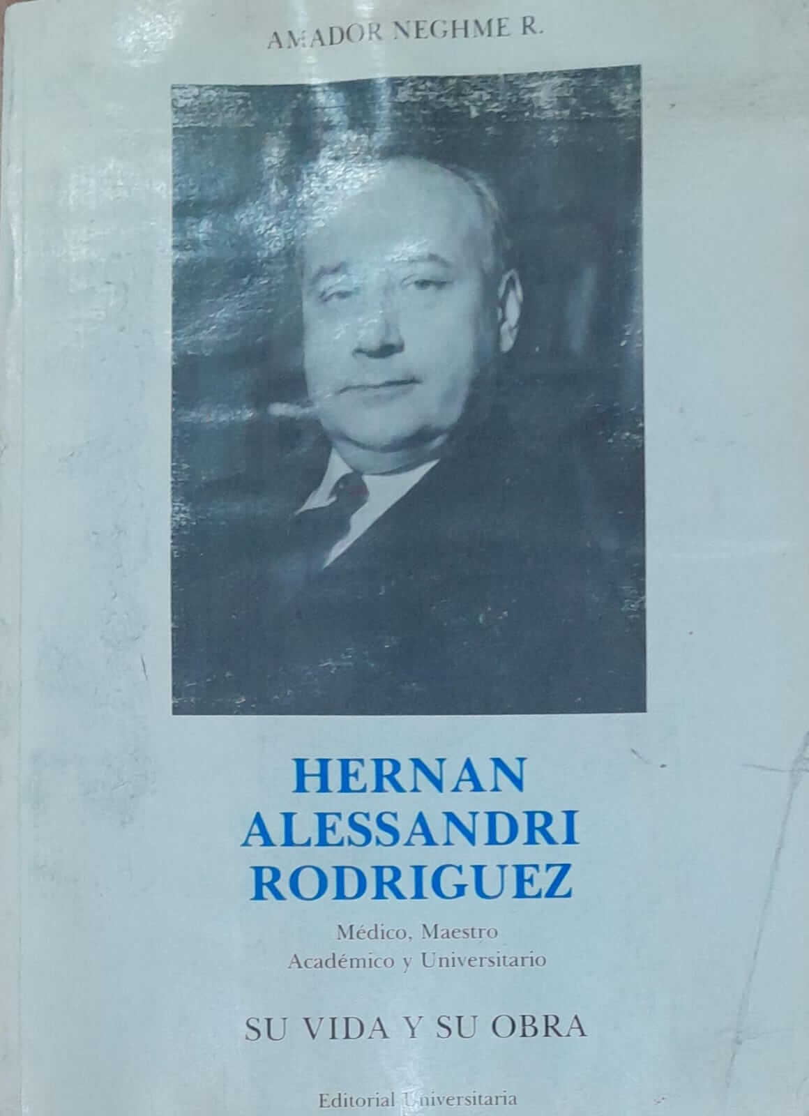 Dr. Hernán Alessandri: Su Vida y Su Obra
